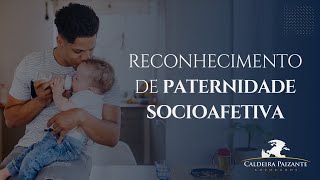 Reconhecimento de Paternidade Socioafetiva [upl. by Muryh]