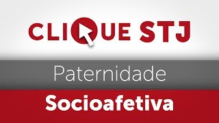 Clique STJ  Paternidade Socioafetiva 05102018 [upl. by Keary]