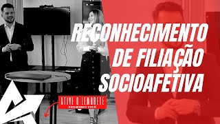 DIREITO DE FAMÍLIA Reconhecimento de filiação socioafetiva [upl. by Relyat]