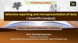 Selective reporting and misrepresentation of data  Scientific Conduct [upl. by Veriee]